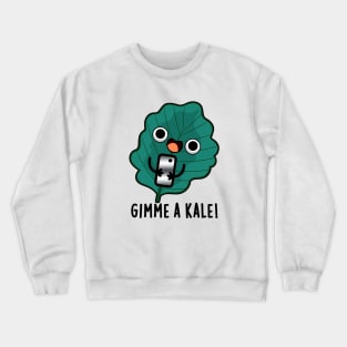 Gimme A Kale Cute Veggie Pun Crewneck Sweatshirt